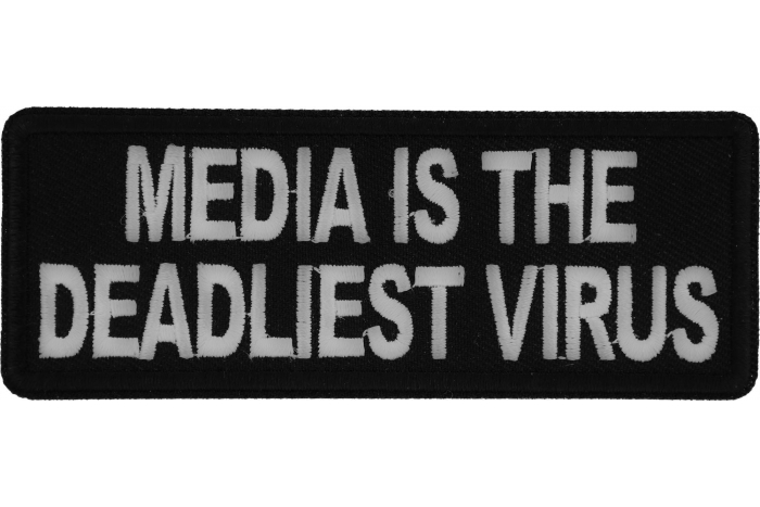 Media is the Deadliest Virus Patch