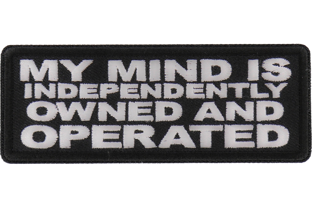 My Mind is Independently Owned and Operated Patch
