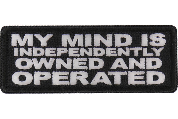 My Mind is Independently Owned and Operated Patch