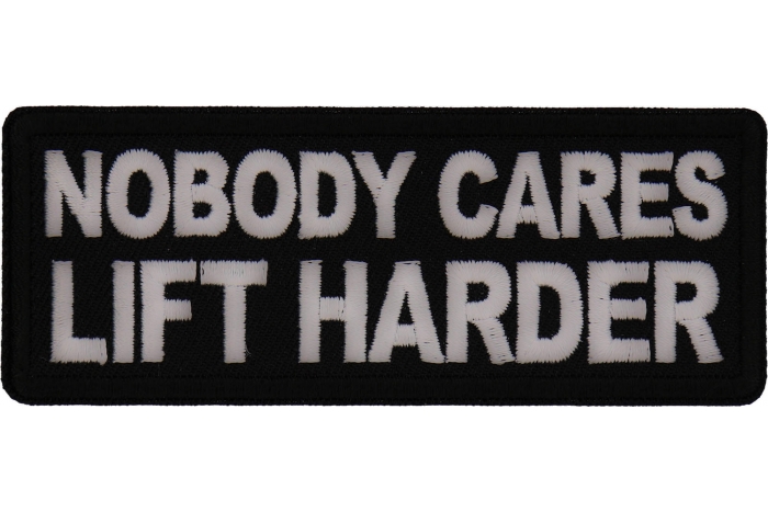 Nobody Cares Lift Harder Patch