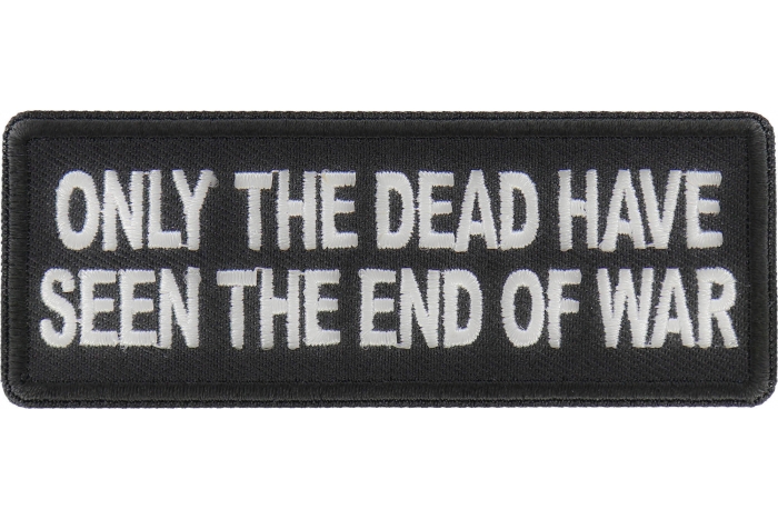 Only The Dead have seen the End of War Patch