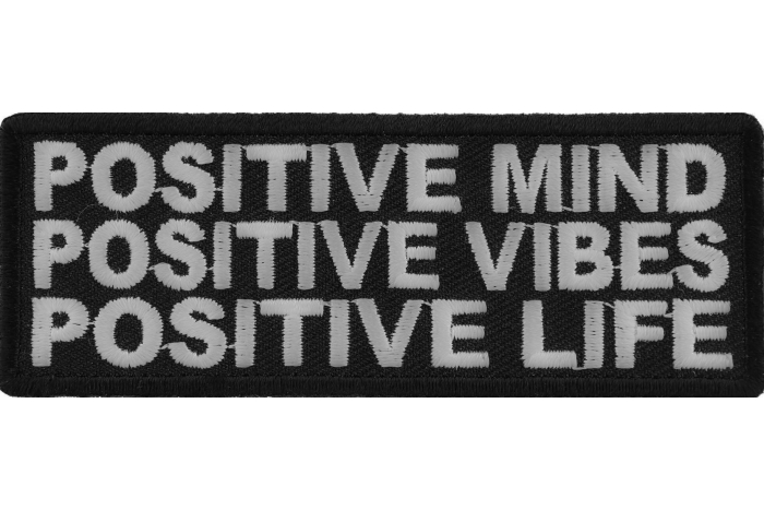 Positive Mind Positive Vibes Positive Life Patch