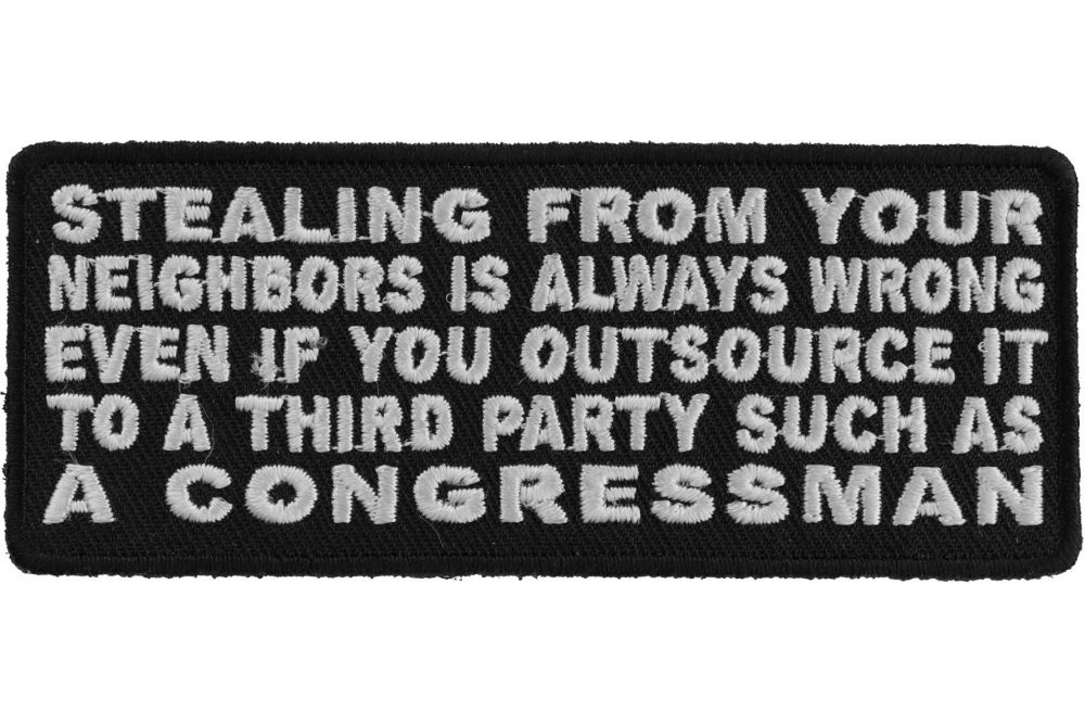 Stealing From Your Neighbors Is Always Wrong Iron on Morale Patch