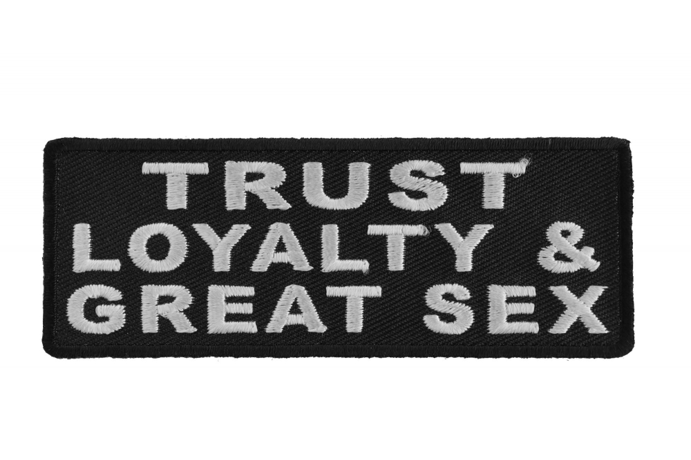 Trust Loyalty and Great Sex Iron on Morale Patch