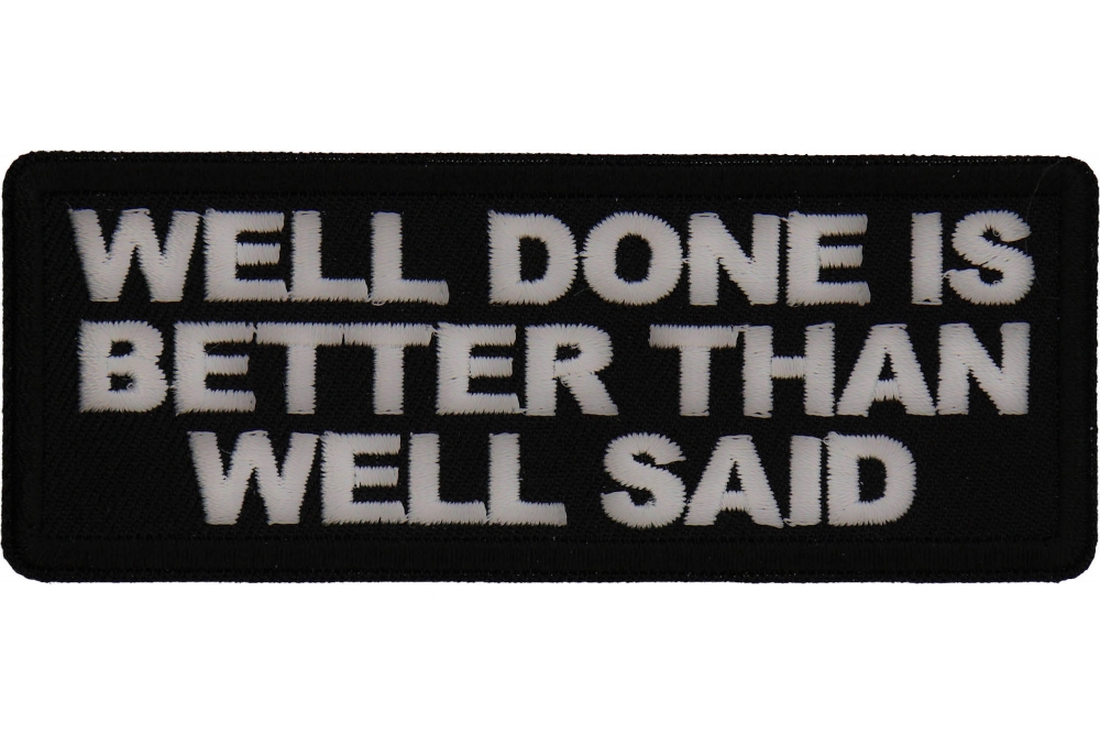 Well Done is Better Than Well Said Patch