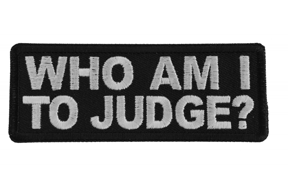 Who Am I To Judge Iron on Morale Patch
