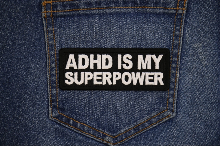 ADHD is my Superpower Patch shown on jeans