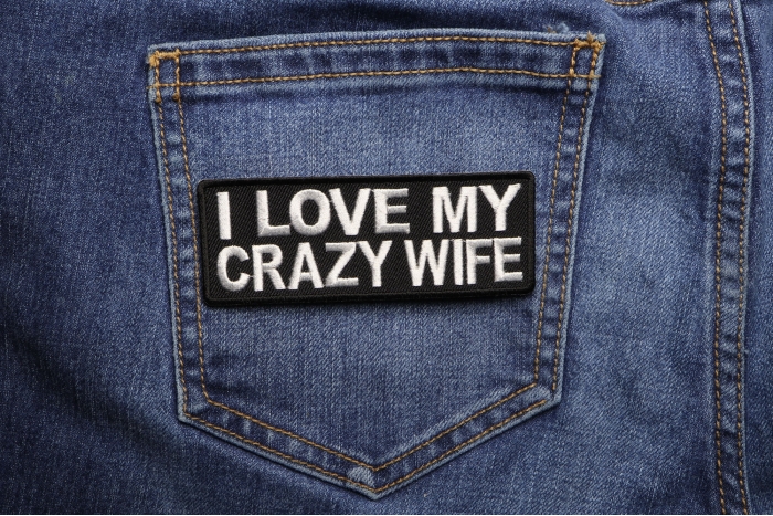I Love My Crazy Wife Iron on Morale Patch shown on jeans