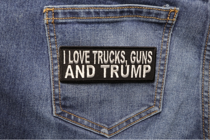 I Love Trucks, Guns and TRUMP Patch shown on jeans