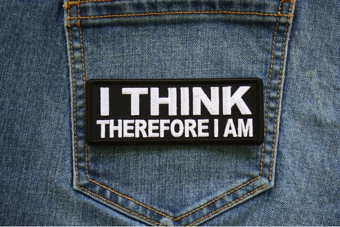 I think therefore I am Patch shown on jeans