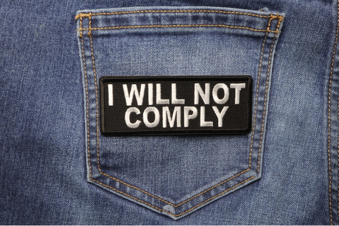 I will not comply Iron on Morale Patch shown on jeans