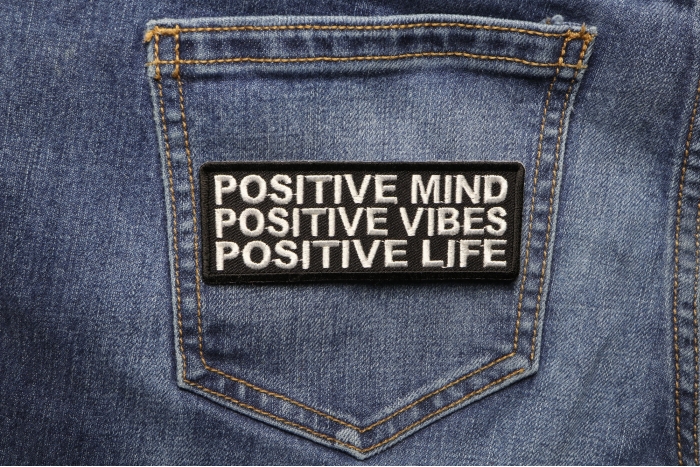 Positive Mind Positive Vibes Positive Life Patch shown on jeans