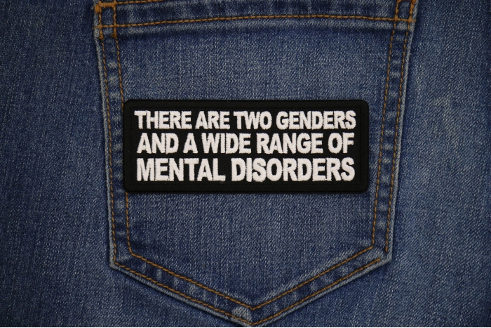 There are two genders a wide range of Mental Disorders Patch shown on jeans