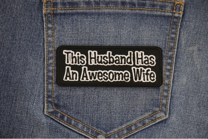 This Husband Has An Awesome Wife Patch shown on jeans