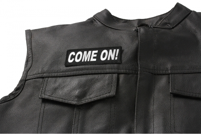 Come On Patch - Iron on Patch - 4x1.5 inch shown on leather vest