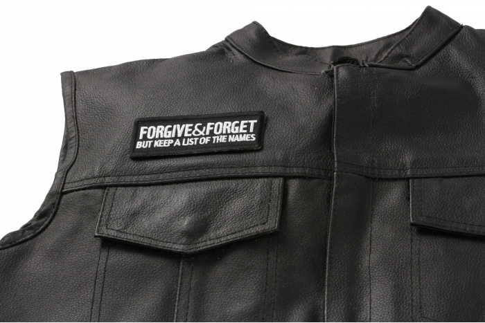 Forgive and Forget But Keep A List Of The Names Patch - 4x1.50 inch shown on leather vest