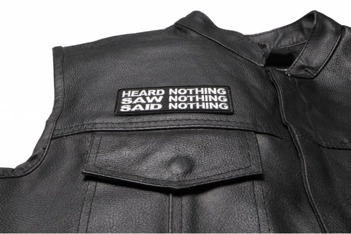 Heard Nothing Saw Nothing Said Nothing Patch - 4x1.5 inch. Embroidered Iron on Patch shown on leather vest