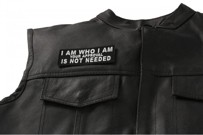 I Am Who I Am Your Approval Is Not Needed Patch, Biker Sayings shown on leather vest