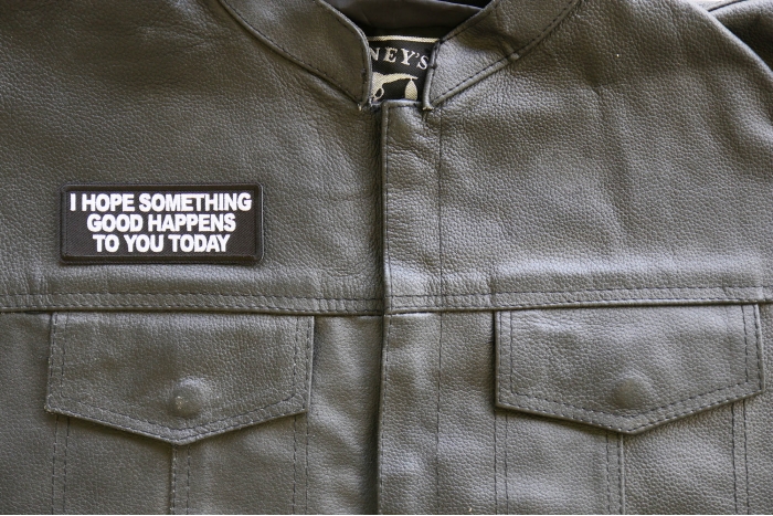 I Hope Something Good Happens to you Today Iron on Patch shown on leather vest