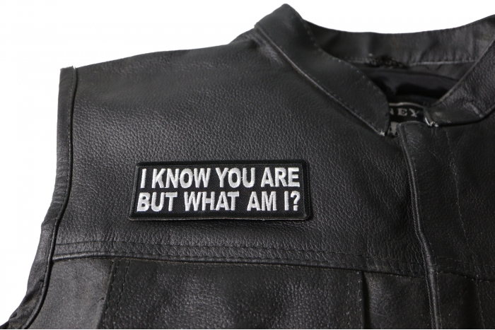 I Know You are But What Am I Patch, Funny Saying Patches shown on leather vest