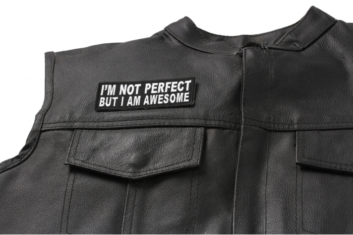 I'm Not Perfect But I'm Awesome Patch - 4x1.5 inch. Embroidered Iron on Patch shown on leather vest