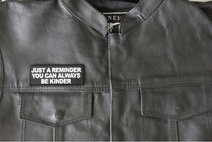 Just a Reminder You can Always be Kinder Patch - 4x1.5 inch - Embroidered Iron on Patch shown on leather vest