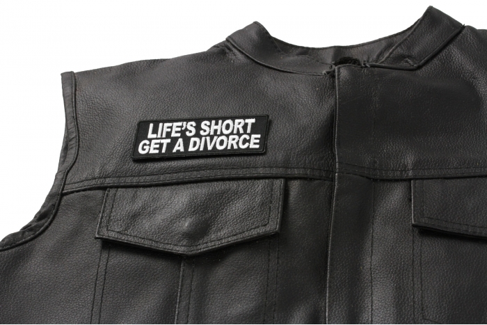 Life's Short Get A Divorce Patch - Iron on Patch - 4x1.5 inch shown on leather vest