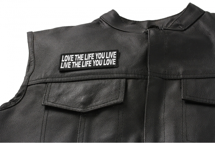 Love The Life You Live Live The Life You Love Patch - 4x1.5 inch. Embroidered Iron on Patch shown on leather vest
