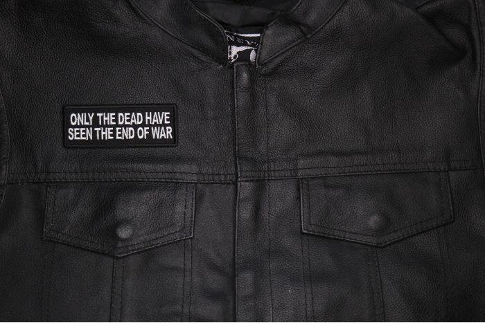 Only The Dead have seen the End of War Patch shown on leather vest