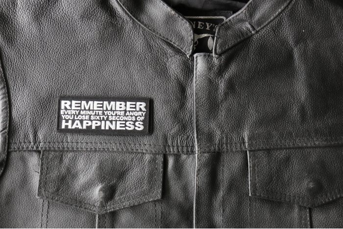 Remember Every Minute You're Angry You Lose Sixty Seconds of Happiness Patch, Funny Saying Patches, Sew or Iron on Patch shown on leather vest