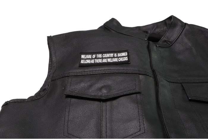 Welfare of This Country is Doomed As Long as There Are Welfare Checks - Iron on Patch - 4x1.5 inch shown on leather vest