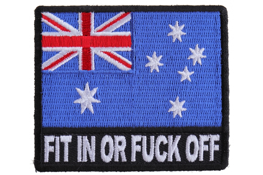 Minimer underholdning Ray Fit In or Fuck Off Australian Flag Patch | International Flags  -TheCheapPlace