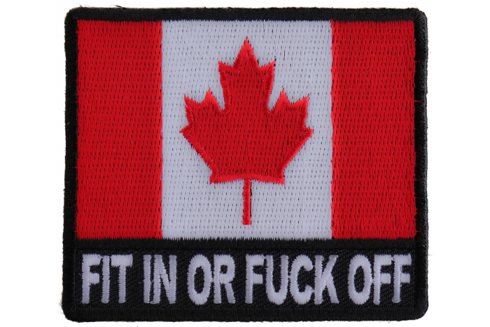 Canadian Flag Patch Fit in or Fuck Off