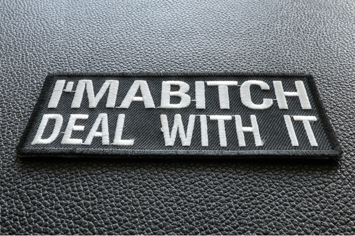 I'm A Bitch Deal With It Patch diagonal view