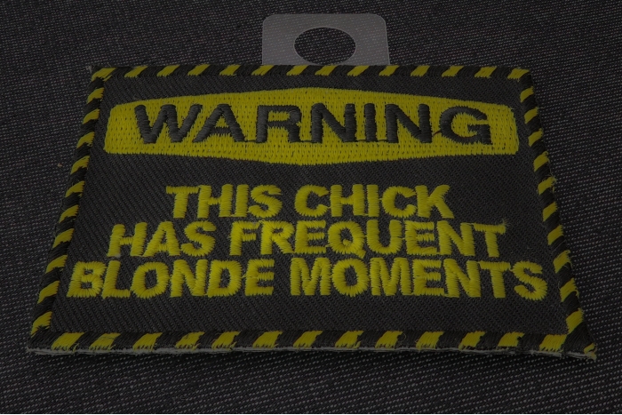 Warning This Chick Has Frequent Blonde Moments Patch diagonal view