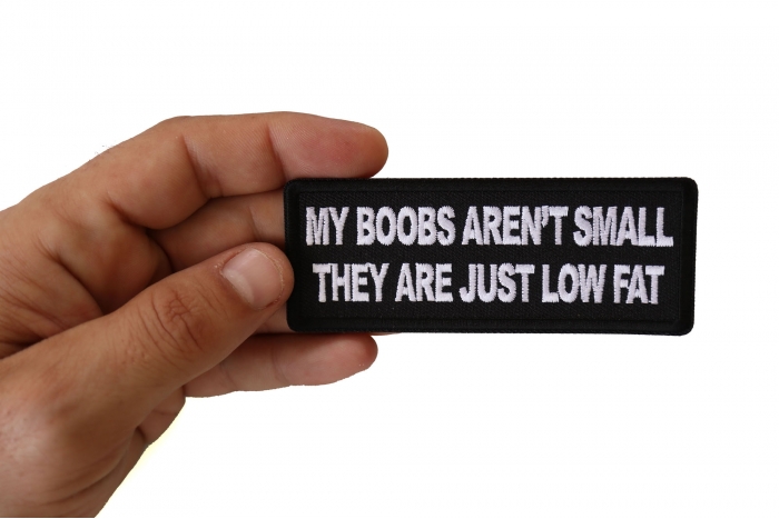 My Boobs Aren't Small They Are Just Low Fat Patch, Funny Saying Patches shown on hand for size comparison