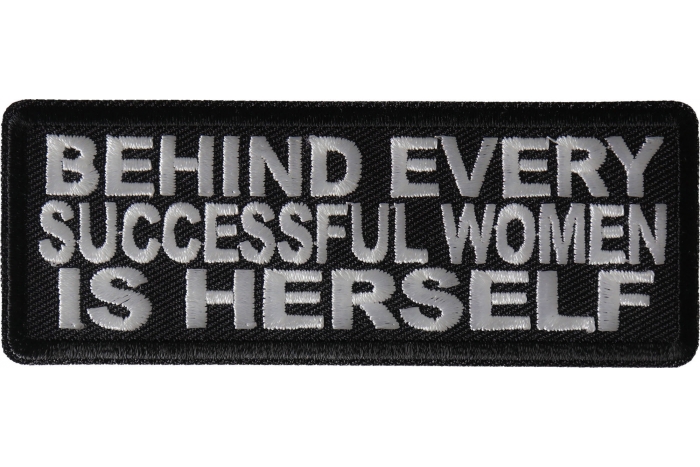 Behind Every Successful Women is Herself Patch