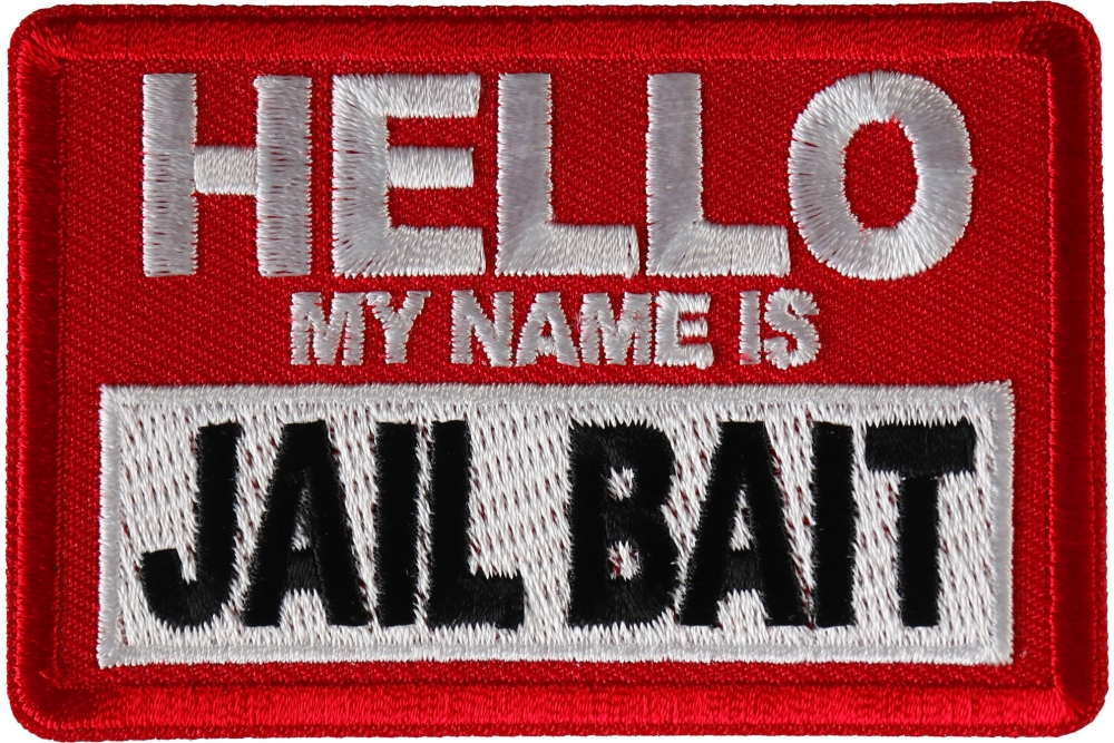 https://www.thecheapplace.com/image/products/ladies/tcp/main/ladies-patches-hello-my-name-is-jail-bait-patch-p6881-main.jpg
