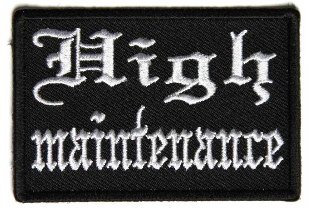 High Maintenance Patch In Old English