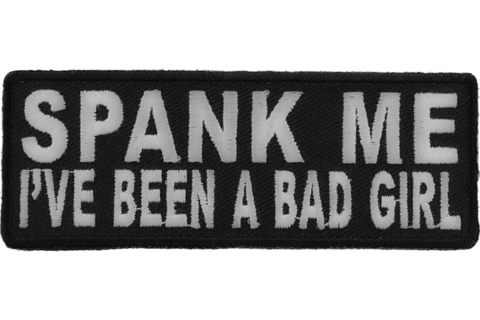 Spank Me I've Been A Bad Girl Patch