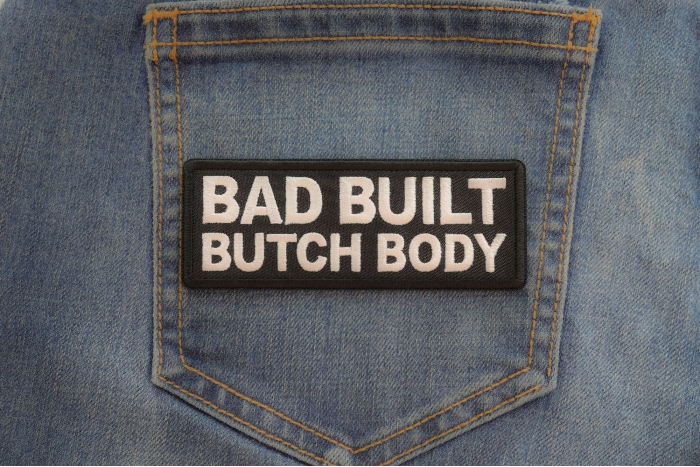 Bad Built Butch Body Patch shown on jeans