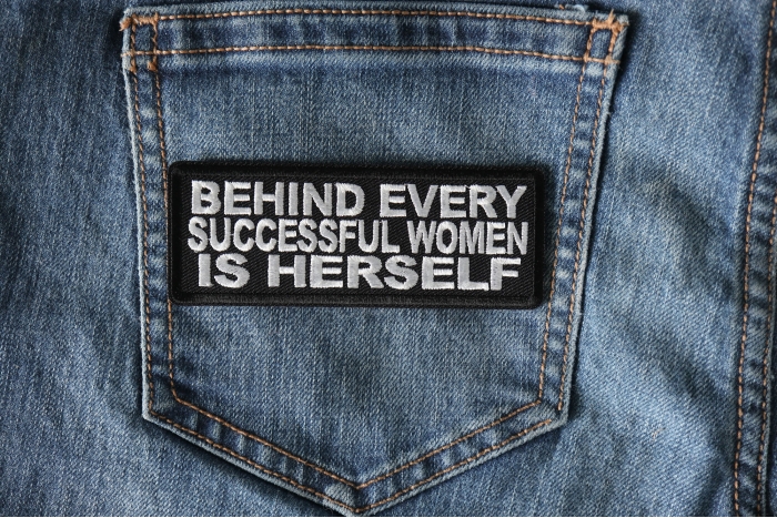 Behind Every Successful Women is Herself Patch shown on jeans