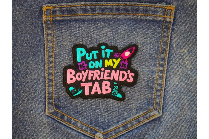 Put it on my Boyfriend's tab Patch shown on jeans