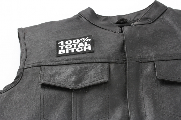 100 Percent Total Bitch Patch, Funny Patches for Adults shown on leather vest