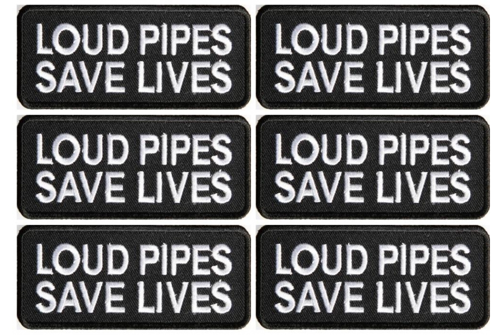 Loud Pipes Save Lives Patch Set Of 6 Patches For Loud Bikers