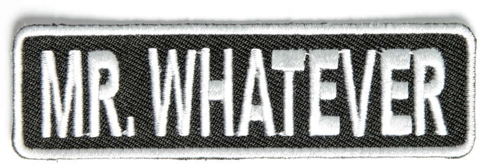 Mr Whatever Patch