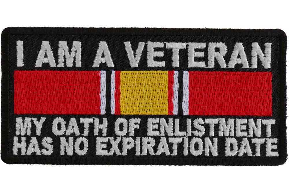 I'm a VETERAN My Oath of Enlistment has NO Expiration Date Patch