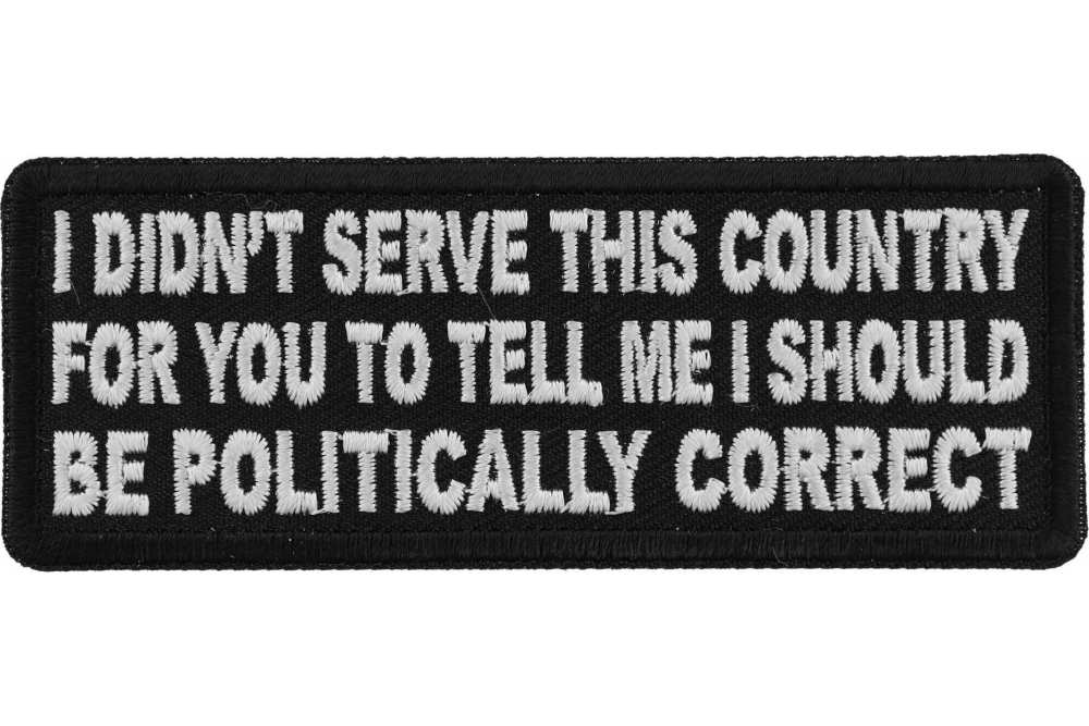 I SERVED MY COUNTRY WHAT DID YOU DO PATCH 