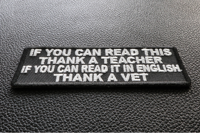 If You Can Read This Thank a Teacher If you Can Read it in English Thank A Vet Patch diagonal view