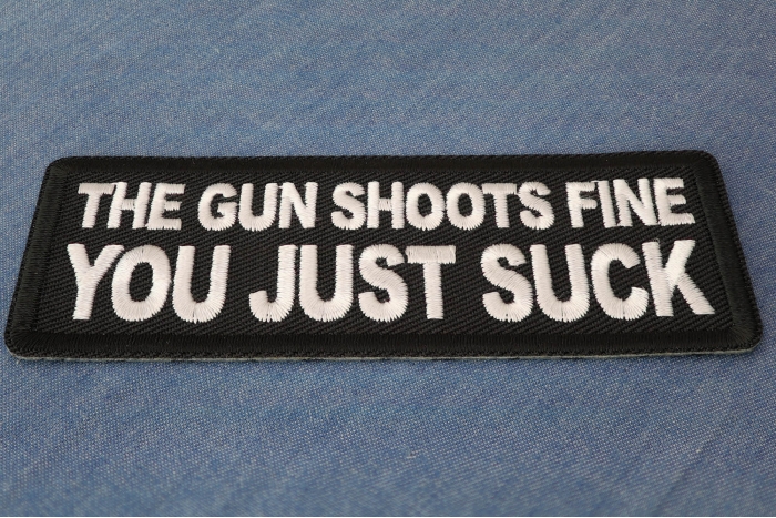 The Gun Shoots Fine You just Suck Patch diagonal view